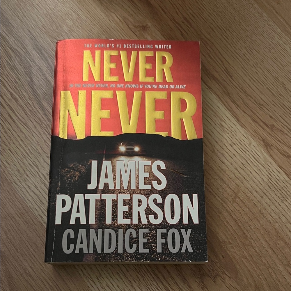‘Never Never’ by James Patterson and Candice Fox - Soft Cover